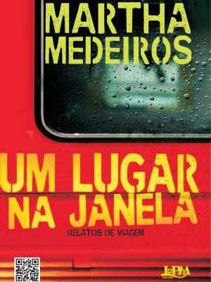 Um Lugar na Janela – Martha Medeiros